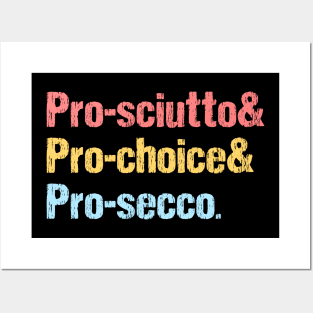 Pro-sciutto & Pro-choice & Pro-secco Vol.3 Posters and Art